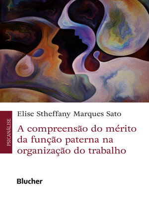cover image of A compreensão do mérito da função paterna na organização do trabalho
